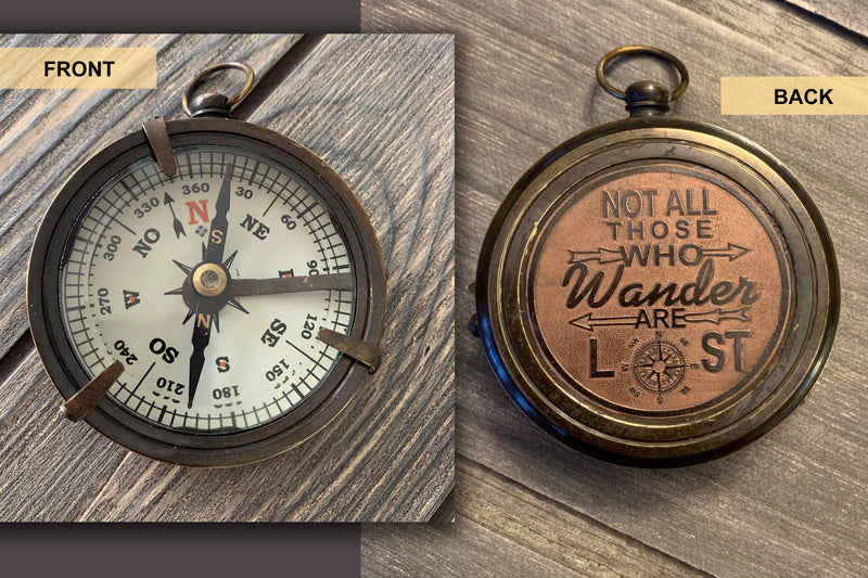 Not All Those Who Wander Are Lost Compass